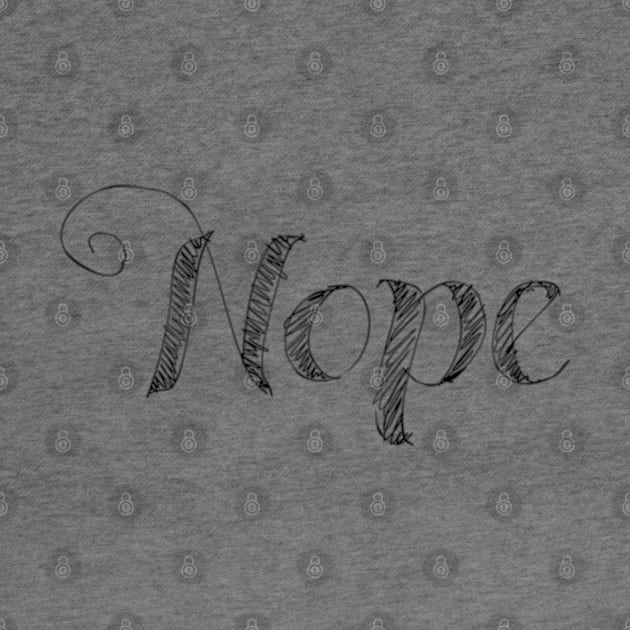 Nope by Mishi